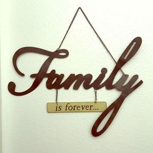 Family is Forever metal sign